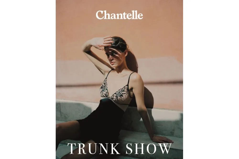 Chantelle Trunk Show – Tuesday, June 11th to Monday, June 17th